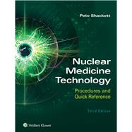 Book cover for Nuclear Medicine Technology: Procedures and Quick Reference