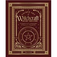 Book cover for Sacred Art of Witchcraft An Essential Guide to Rituals, Spells & Practices for a Magickal Year