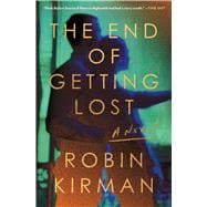 Book cover for The End of Getting Lost A Novel