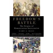 Book cover for Freedom's Battle The Origins of Humanitarian Intervention