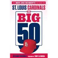 Book cover for The Big 50: St. Louis Cardinals
