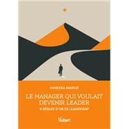 Book cover for Le manager qui voulait devenir leader