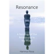 Book cover for Resonance A Sociology of Our Relationship to the World