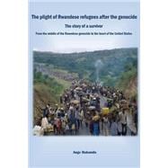 Book cover for The Plight of Rwandese Refugees After the Genocide