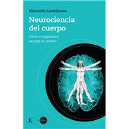 Book cover for Neurociencia del cuerpo Cómo el organismo esculpe el cerebro
