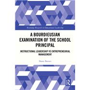 Book cover for A Bourdieusian Examination of the School Principal