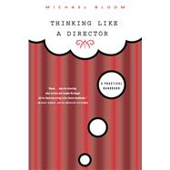 Book cover for Thinking Like a Director A Practical Handbook