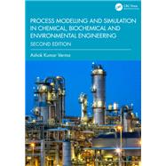 Book cover for Process Modelling and Simulation in Chemical, Biochemical and Environmental Engineering