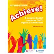Book cover for Achieve! A complete English course for CSEC English A examinations: 2nd Edition