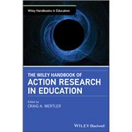 Book cover for The Wiley Handbook of Action Research in Education