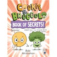 Book cover for Cookie & Broccoli: Book of Secrets!: A Graphic Novel