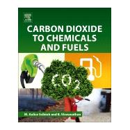 Book cover for Carbon Dioxide to Chemicals and Fuels