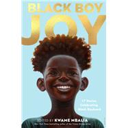 Book cover for Black Boy Joy 17 Stories Celebrating Black Boyhood
