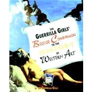 Book cover for The Guerrilla Girls' Bedside Companion to the History of Western Art