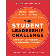 Book cover for The Student Leadership Challenge: Student Workbook and Leadership Journal