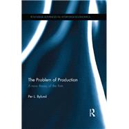 Book cover for The Problem of Production: A new theory of the firm