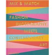 Book cover for Mix & Match Fashion Photography Meets Contemporary Art