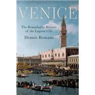 Book cover for Venice The Remarkable History of the Lagoon City
