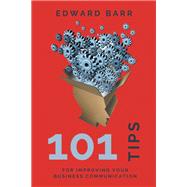 Book cover for 101 Tips for Improving Your Business Communication