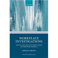 Book cover for Workplace Investigations Justice and the Legal Regulation of Employer Conduct