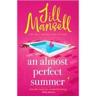 Book cover for An Almost Perfect Summer The brand new feel-good romantic read from the beloved bestselling author
